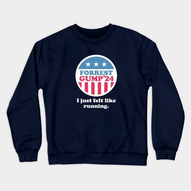 Forrest Gump '24 - I just felt like running Crewneck Sweatshirt by BodinStreet